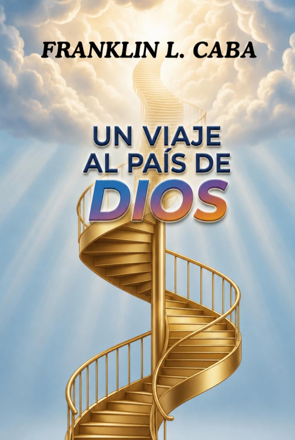 UN VIAJE AL PAÍS DE DIOS