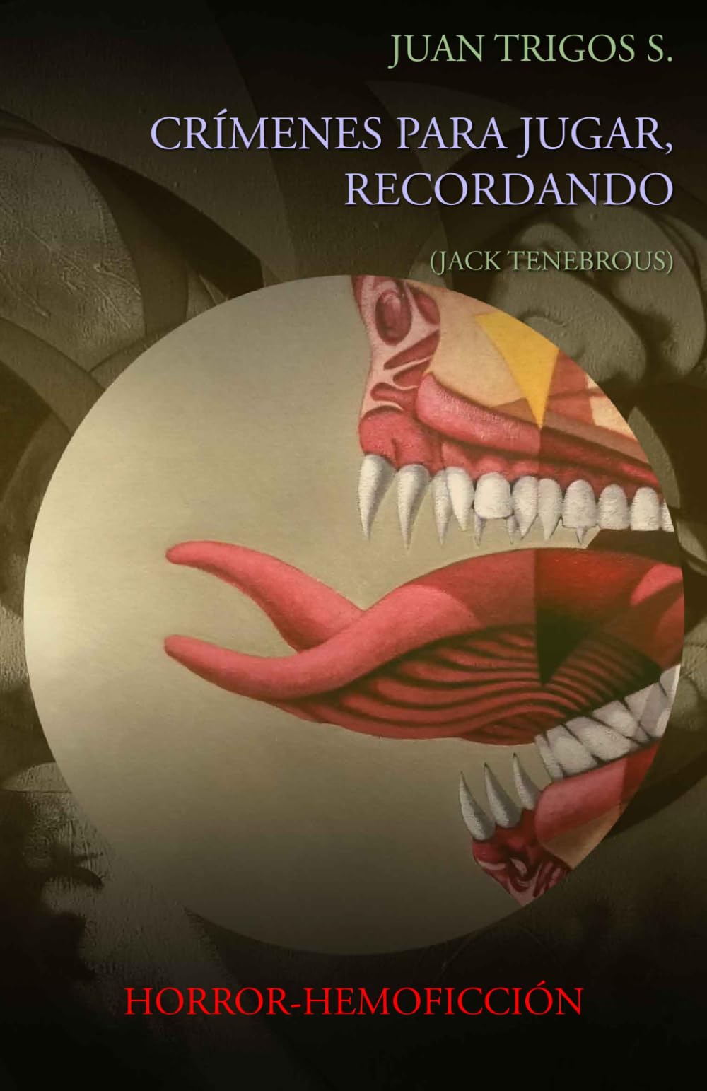 CRÍMENES PARA JUGAR, RECORDANDO: (JACK TENEBROUS)