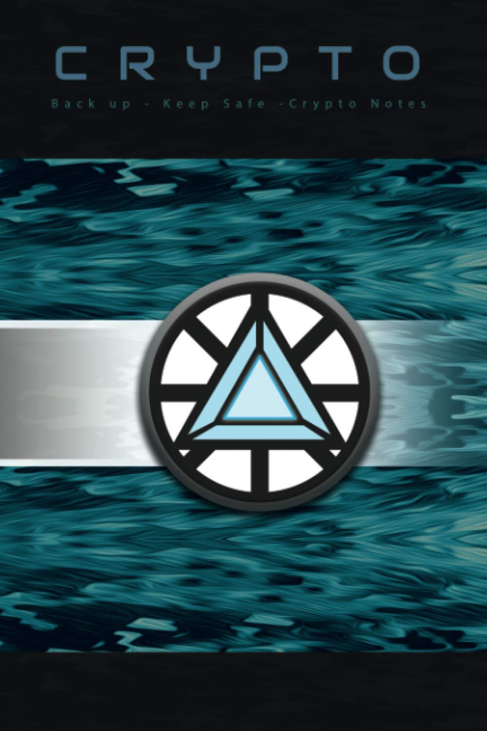 CRYPTO NOTES: an innovative way to backup all your user names, passwords, pin numbers into your own secret code, Crypto journal (Crypto Journals)