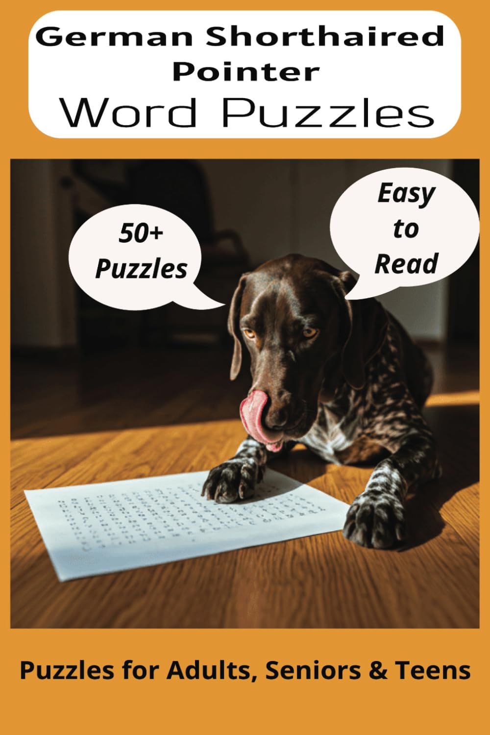 German Shorthaired Pointer Word Search Puzzle Book: Word Searches with Easy to Read Print about German Shorthaired Pointers, Loving Pets, Training and ... Gift for Vacations, Holidays and Free Times
