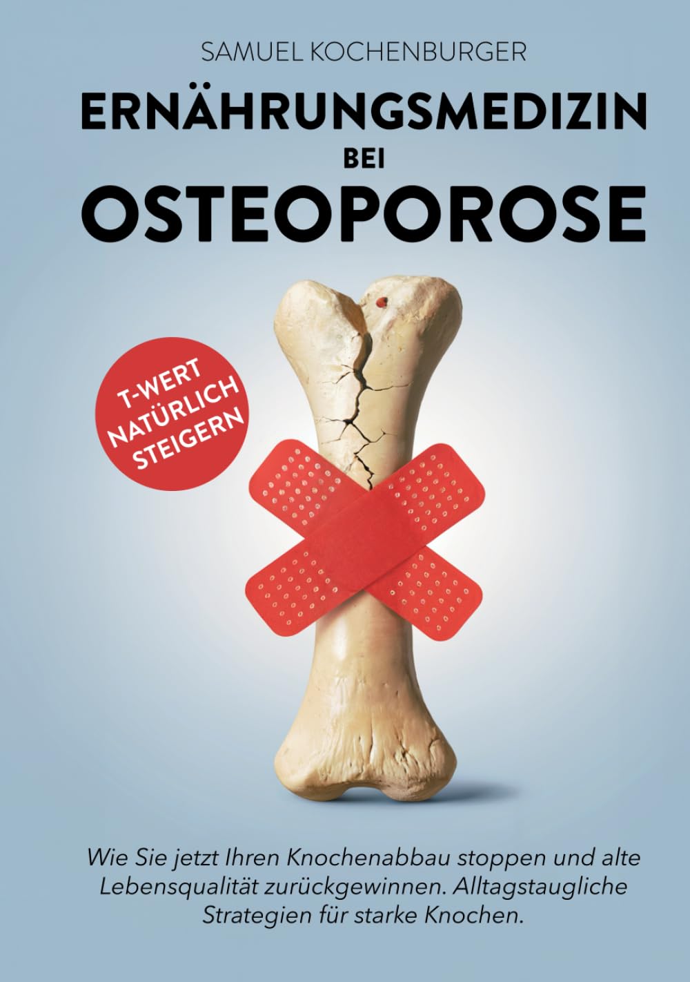 Ernährungsmedizin bei Osteoporose: Von gesunder zu knochenstarker Ernährung: Machen Sie die Ernährung zu Ihrer stärksten Waffe gegen Osteoporose. Langfristige Ernährungsstrategien für starke Knochen.