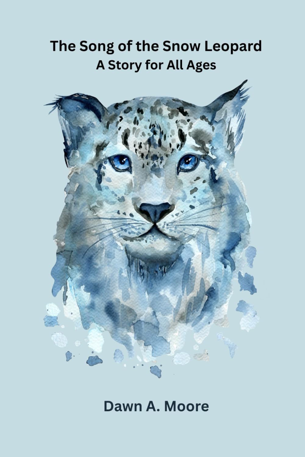 The Song of the Snow Leopard: A Story for All Ages