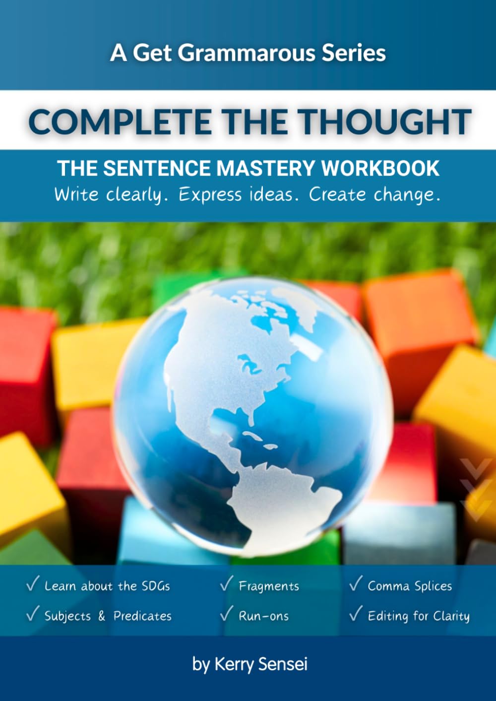 COMPLETE THE THOUGHT: The Sentence Mastery Workbook
