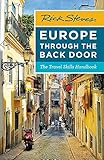 Rick Steves Europe Through the Back Door: The Travel Skills Handbook (Rick Steves Travel Guide)