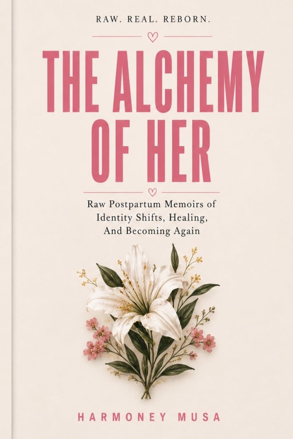 The Alchemy of Her: Raw Postpartum Memoirs of Identity Shifts, Healing, and Becoming Again