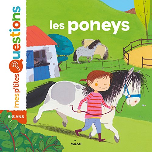 Télécharger Les poneys (Mes p'tites questions) Francais PDF