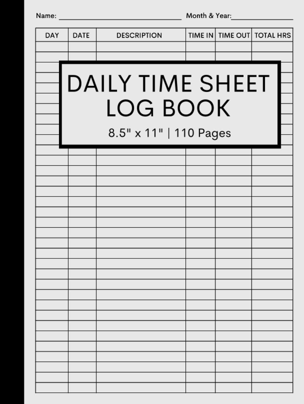 Daily Time Sheet Log Book: Undated Work Hours Log To Record Time For Employees