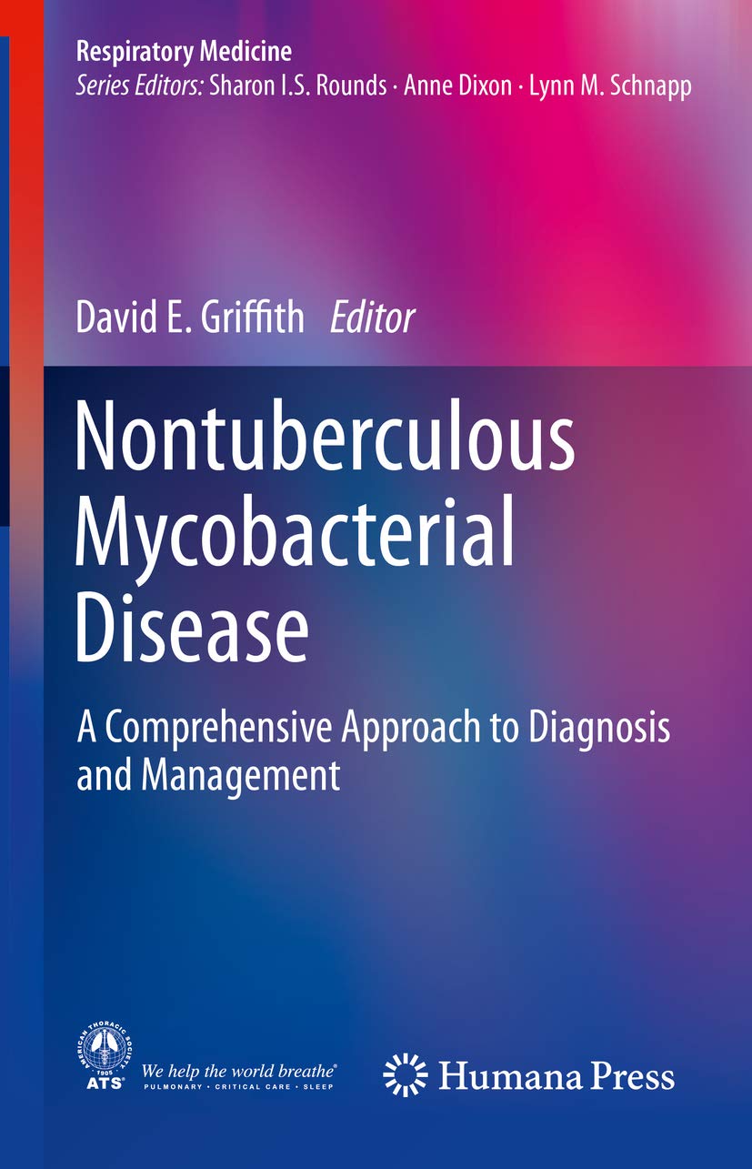 Nontuberculous Mycobacterial Disease: A Comprehensive Approach to Diagnosis and Management (Respiratory Medicine)