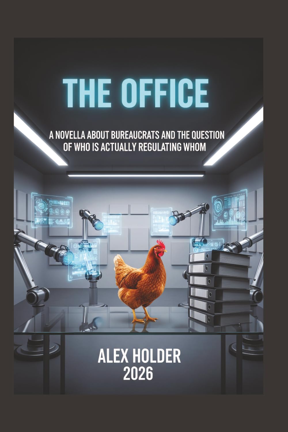 The Office.: A novella about bureaucrats, algorithms, and the question of who is actually regulating whom.