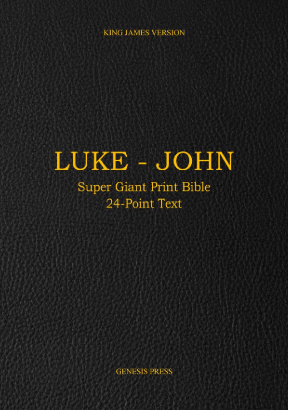 Luke - John: Super Giant Print Bible 24-Point Text HARDCOVER