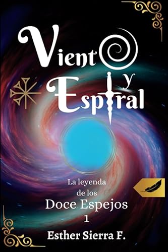 Viento y Espiral: La leyenda de los Doce Espejos 1
