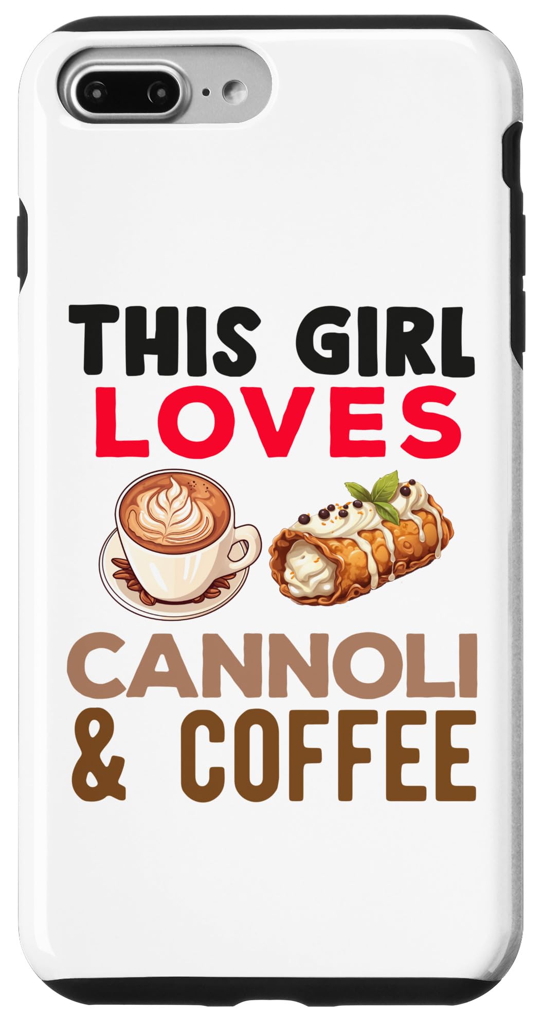 iPhone 7 Plus/8 Plus Cannoli Baker Italian Pastry Dessert Funny Cannolis Lover Case