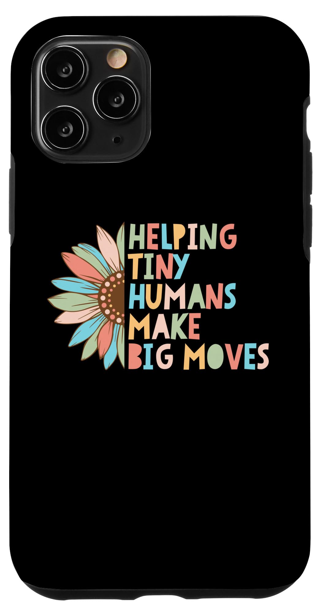 iPhone 11 Pro Helping Tiny Humans Make Big Moves Pediatric Therapist Case