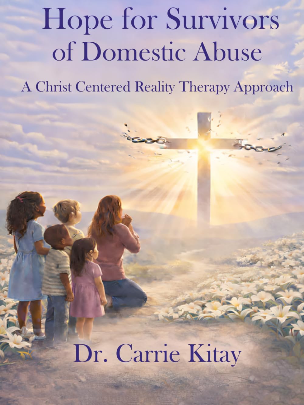 Hope for Survivors of Domestic Abuse: A Christ Centered Reality Therapy Approach