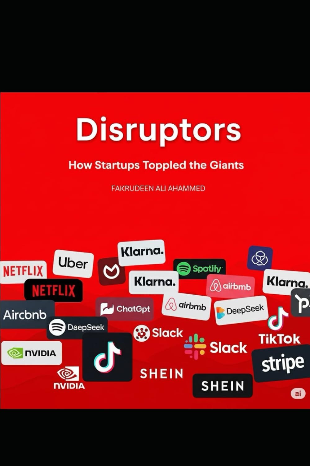 Disruptors: How Startups Toppled the Giants
