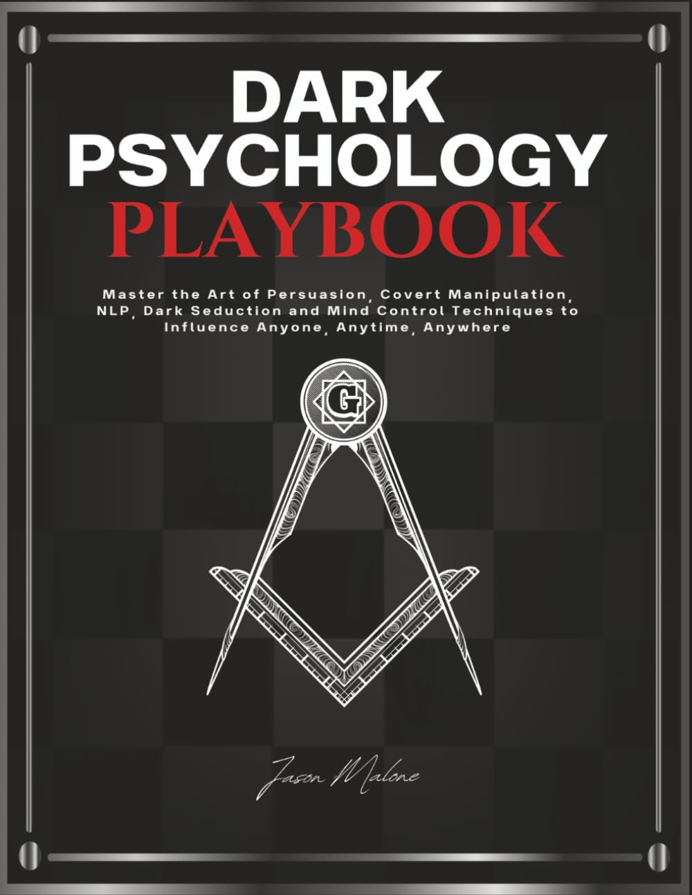 Dark Psychology Playbook: Master the Art of Persuasion, Covert Manipulation, NL