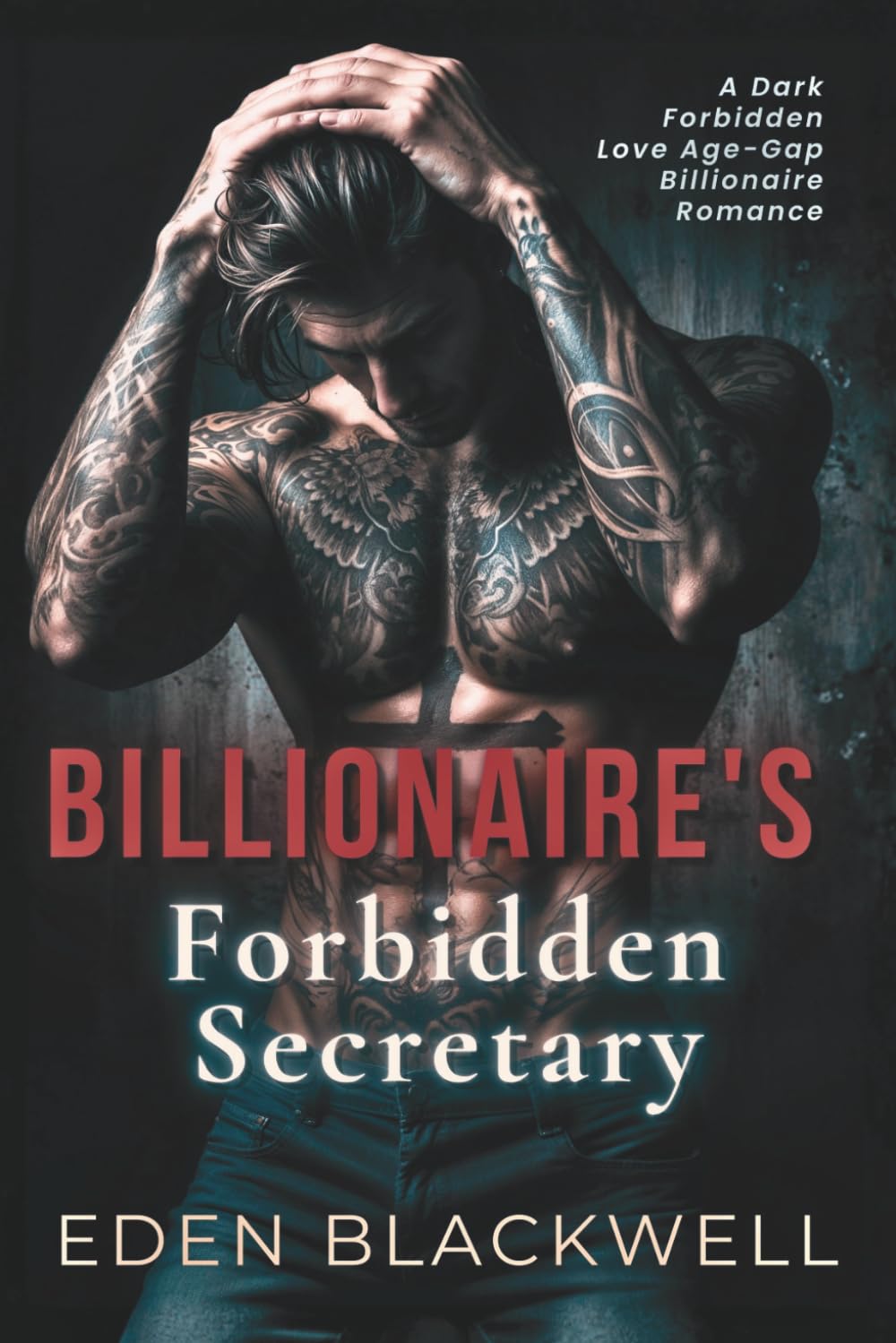 Billionaire’s Forbidden Secretary: A Dark Forbidden Love Age-Gap Billionaire Romance (Billionaire Heat Bonds)