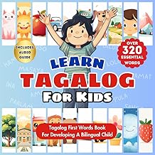 Learn Tagalog For Kids: Bilingual Adventures in Filipino & English – Vibrant Picture Book for Babies, Toddlers, & Children, Essential for Early Language Learning of Numbers, Colors, Shapes & More!