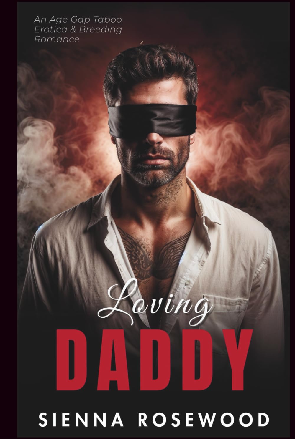 Loving Daddy: An Age Gap Taboo Erotica & Breeding Romance (Yes, Daddy)