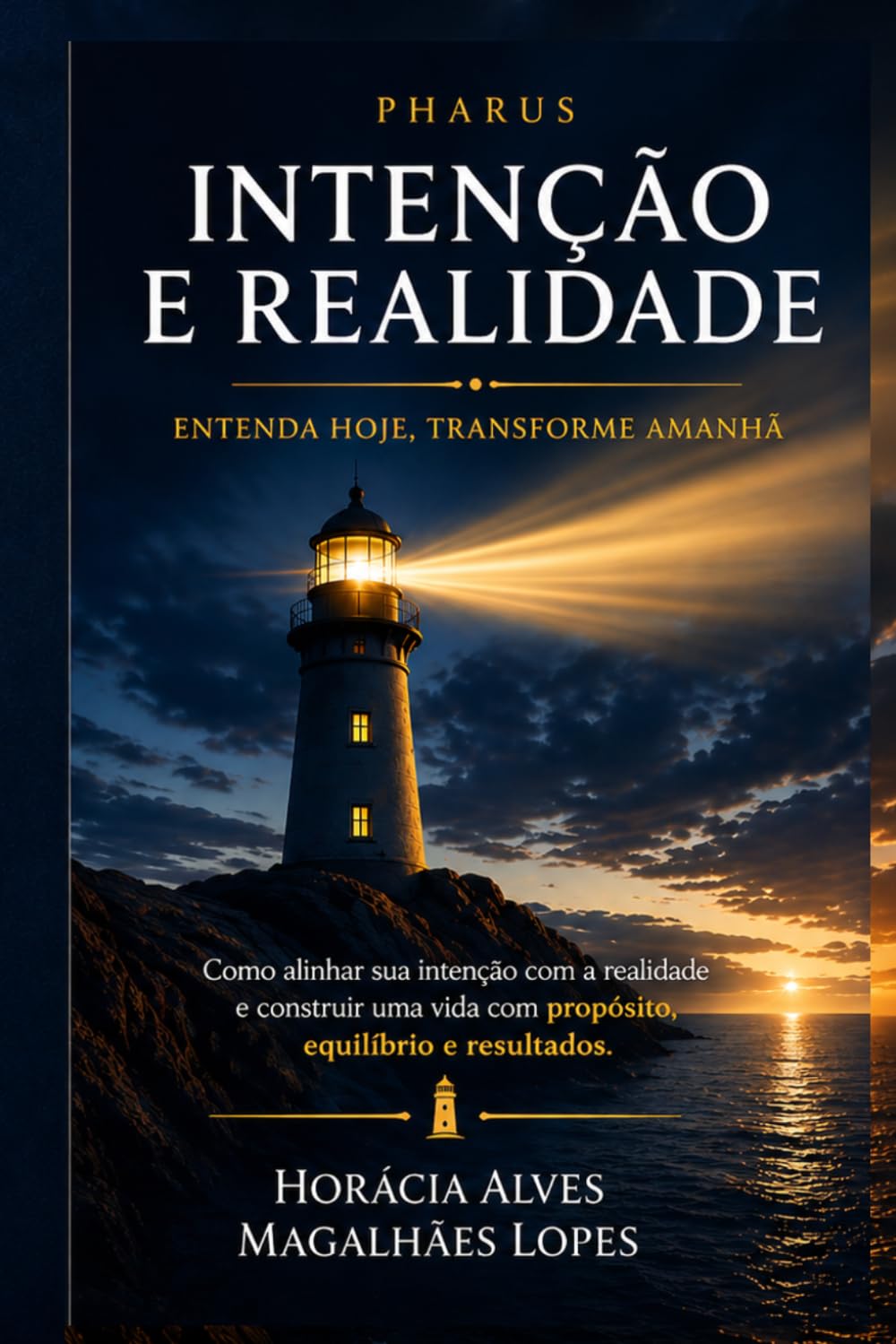 ENTRE A INTENÇÃO E A REALIDADE: Trabalho, Consciência e a Construção da Vida (Coleção Formação e Consciência)