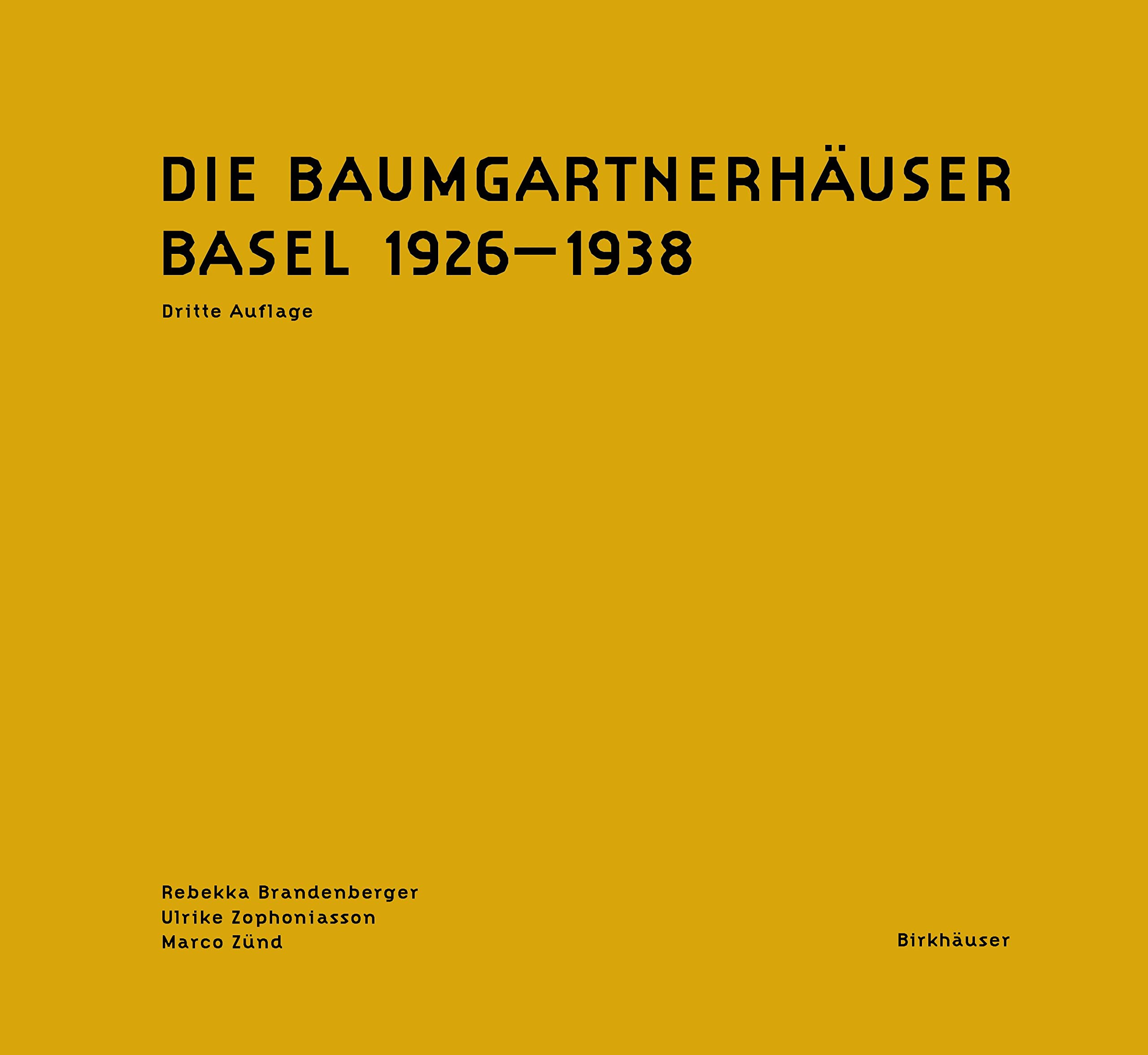 Die Baumgartnerhäuser: Basel 1926-1938 édition luxe pour collectionneur