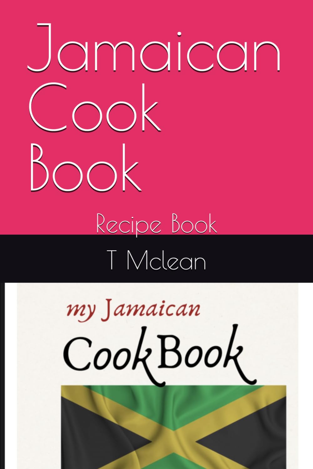 Jamaican Cook Book: Recipe Book