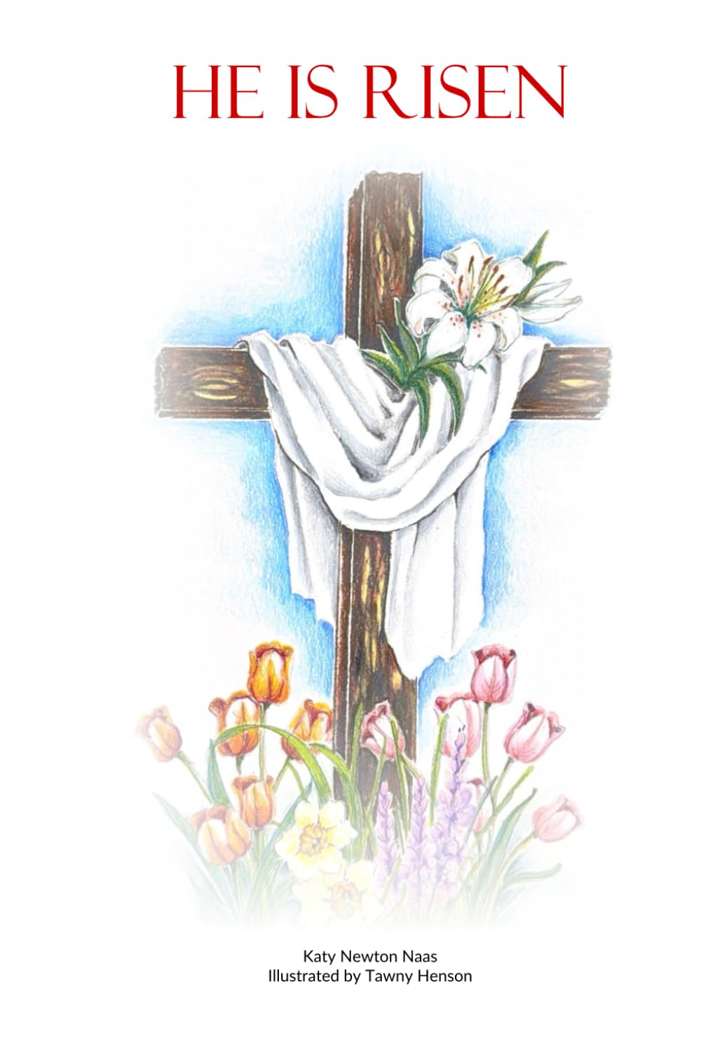 He Is Risen: A Family Devotional