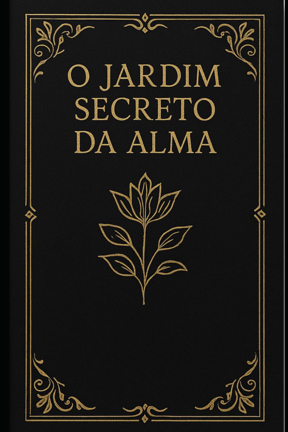 O Jardim secreto da alma