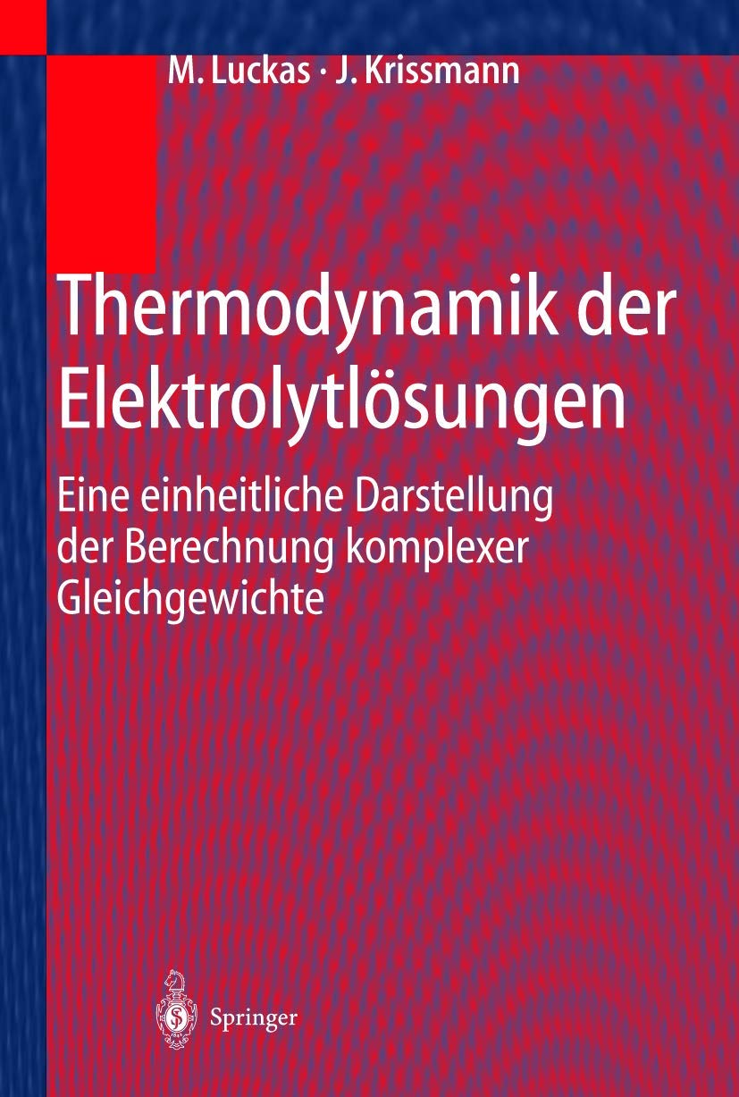 Thermodynamik der Elektrolytlösungen: Eine einheitliche Darstellung der Berechnung komplexer Gleichgewichte