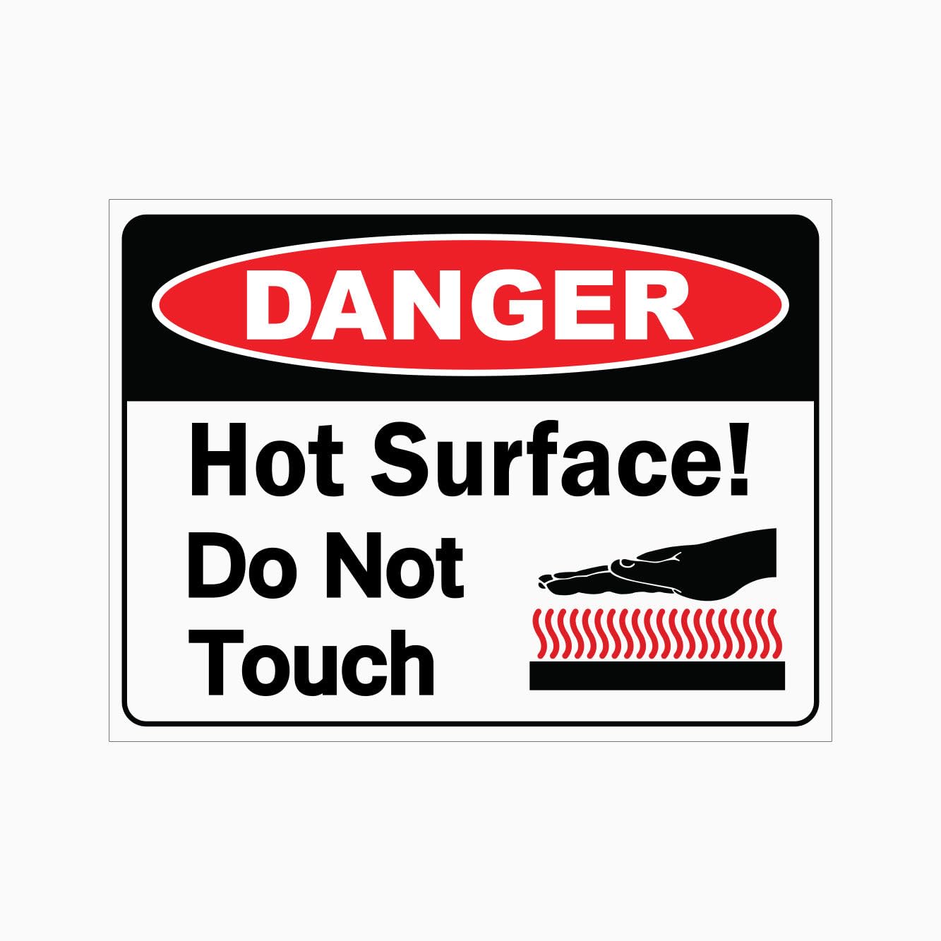 DANGER HOT SURFACE DO NOT TOUCH Sign, 12x8 Metal Tin Sign, Hot surface, do not touch.