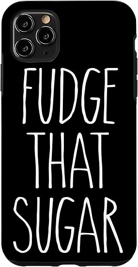 Amazon Com Iphone 11 Pro Max Mom Cuss Word Funny Saying Fudge That Sugar Gift Phone Case