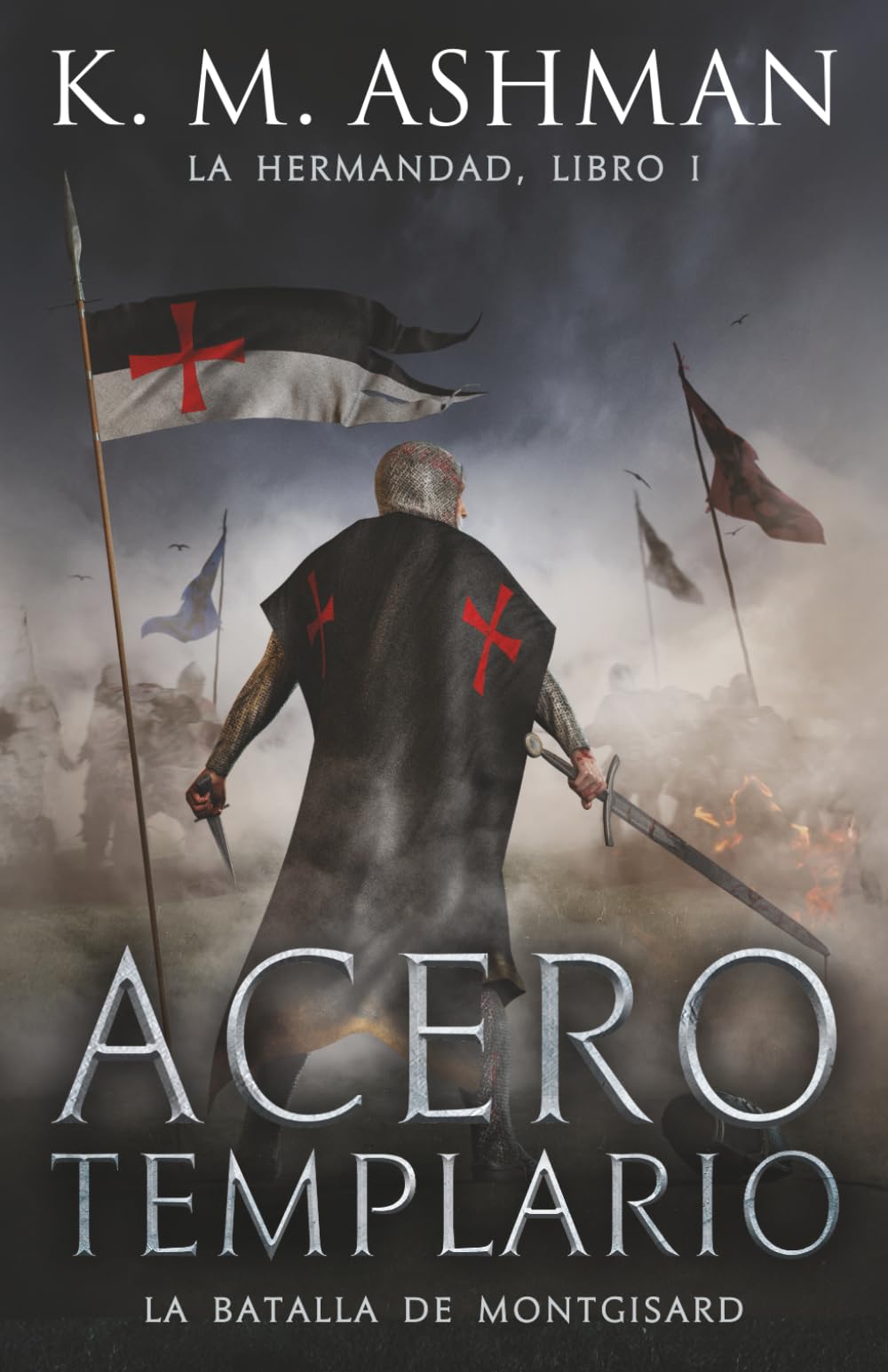 La Hermandad - Libro I: Acero Templario