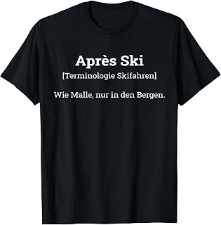 Apres Ski Terminology Definition Meaning Love Skiing Ski T-Shirt