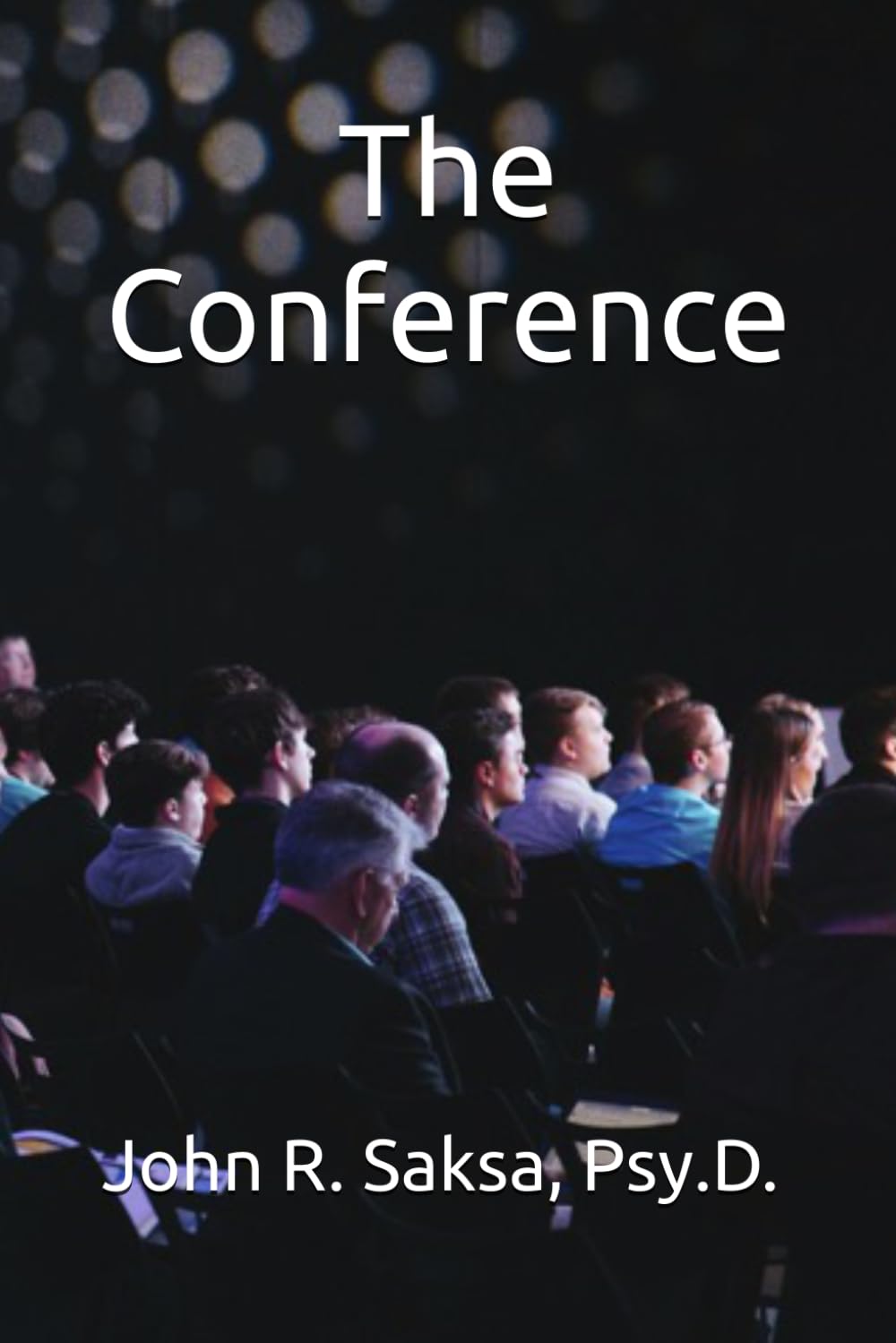 The Conference: Why People Do What They Do