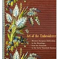Art Embroiderer Western European Embroidery in Hermitage Sixteenth to Early Twentieth Century 5950100883 Book Cover