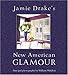 Jamie Drake's New American Glamour
