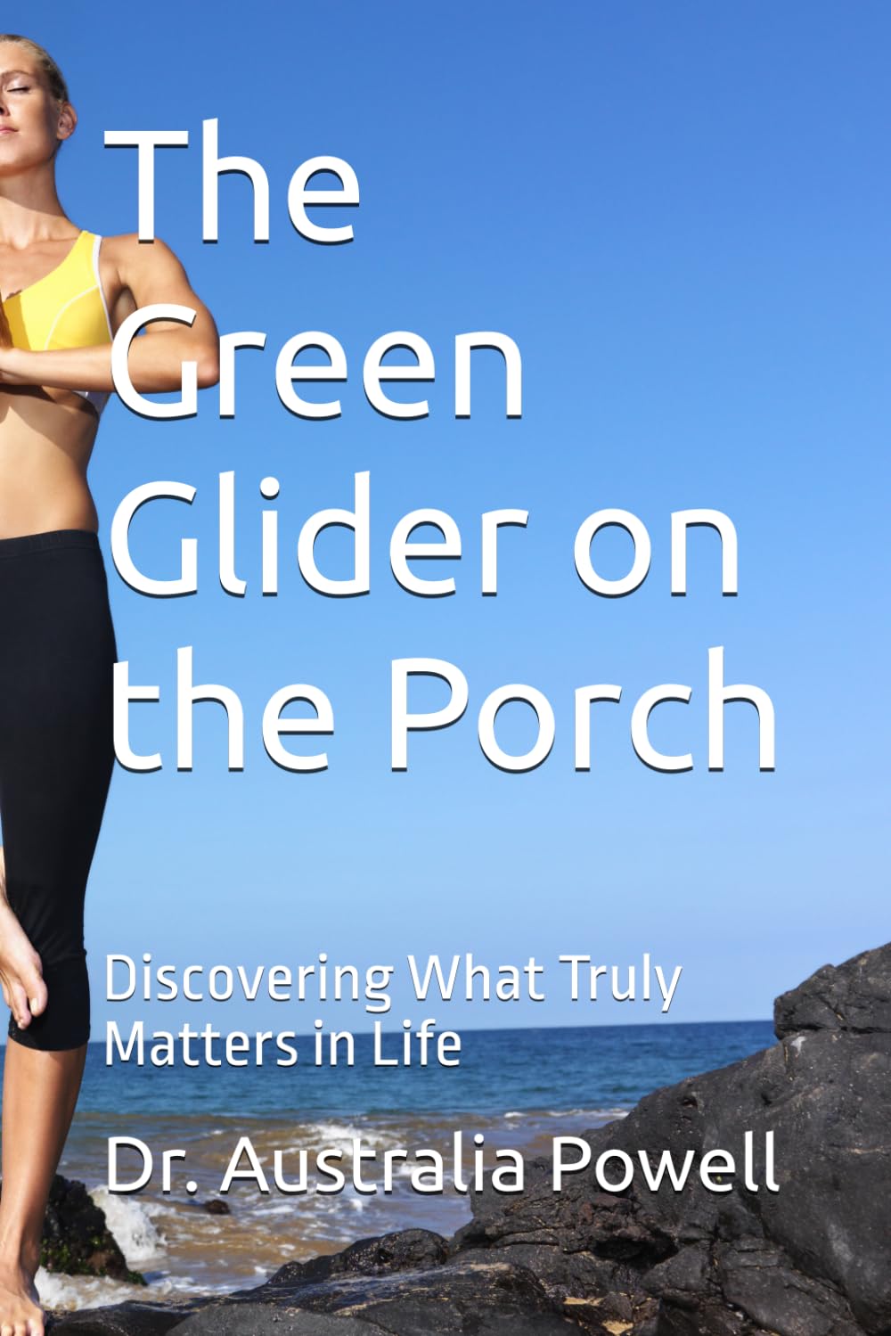 The Green Glider on the Porch: Discovering What Truly Matters in Life