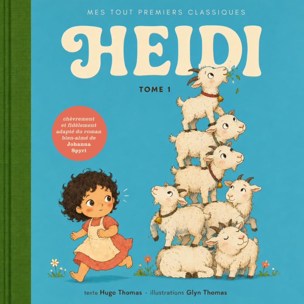 Heidi: D'après Johanna Spyri (Mes Tout Premiers Classiques)