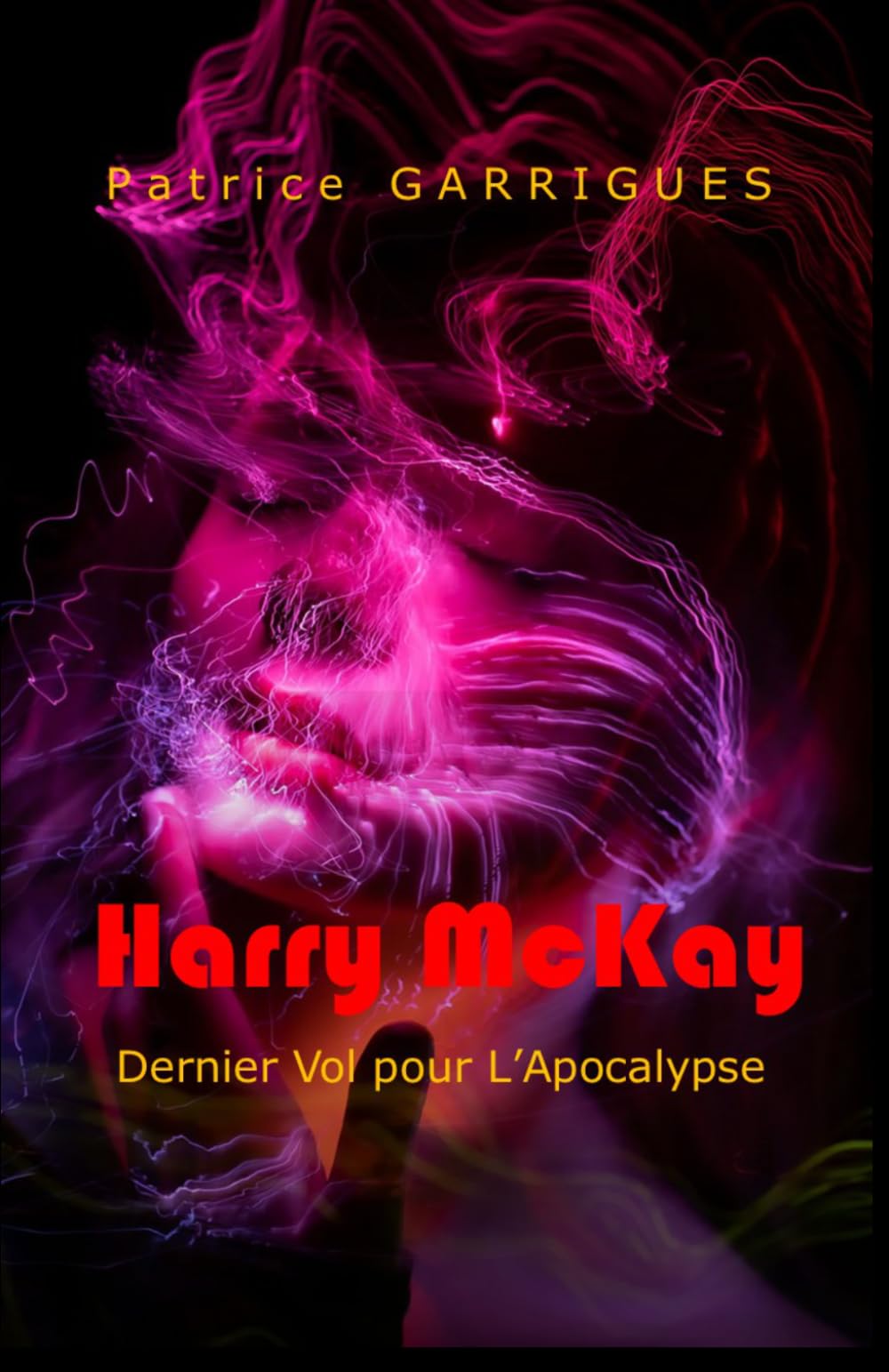 Harry McKay - Dernier Vol pour L'Apocalypse . (Harry McKay - Détective privé.)