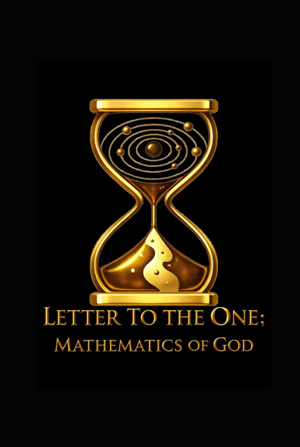 Letter to The One: Mathematics of God      Hardcover – December 26, 2025