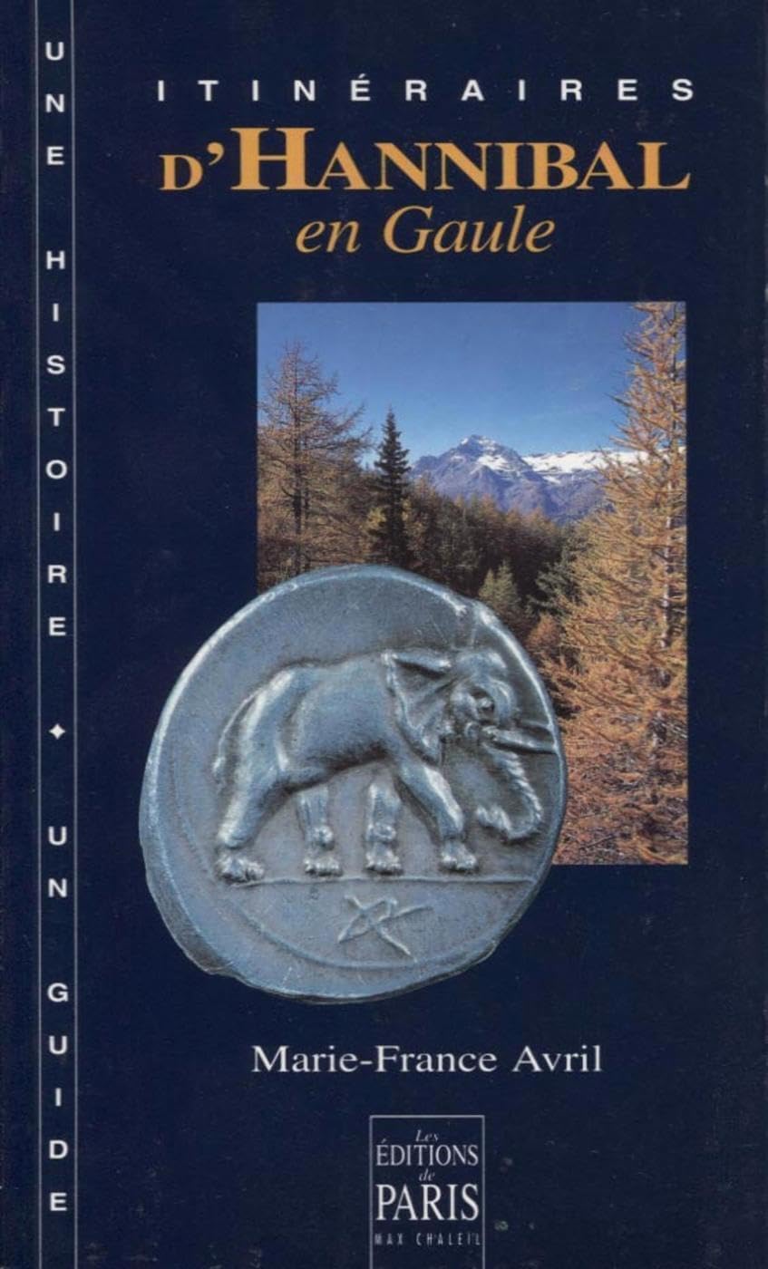 Itinéraires d'Hannibal en gaule Avril, Marie-France