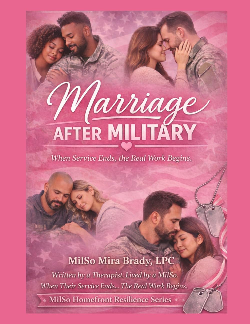 Marriage After Military: When Service Ends, the Real Work Begins: A Guided Workbook for Military Couples Navigating Life After Service