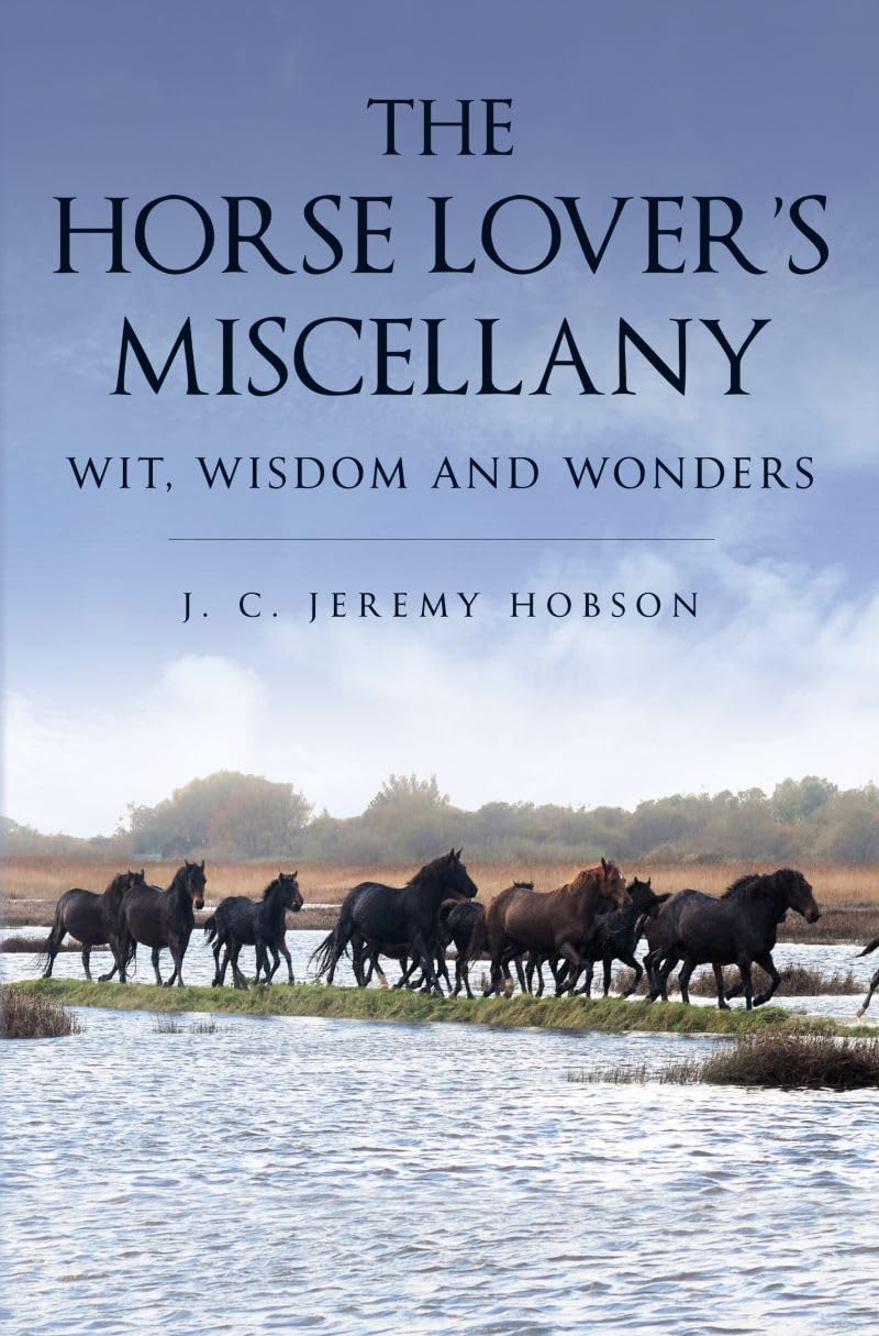 The Horse Lover's Miscellany by J. C. Jeremy Hobson - 9781846894107