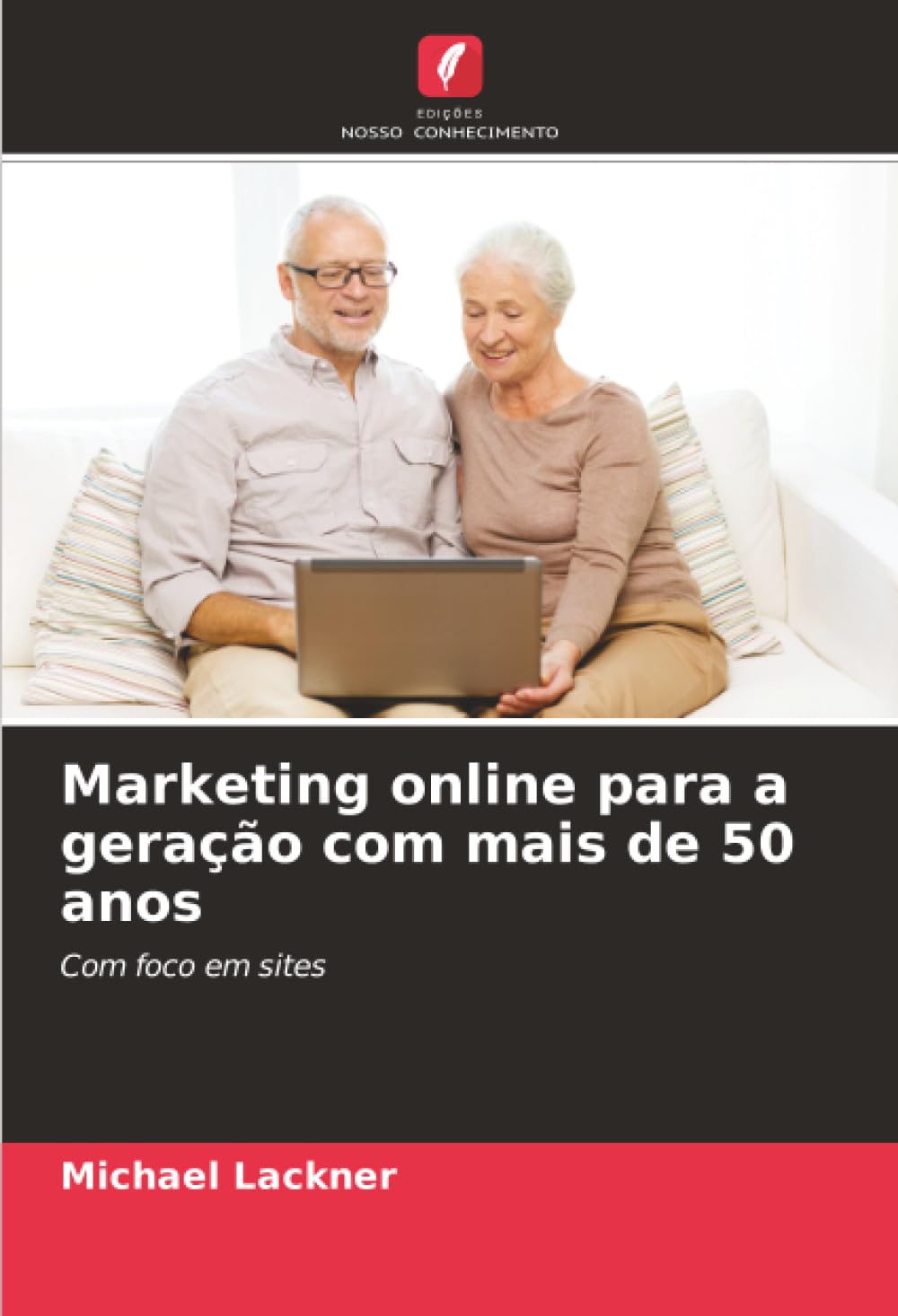 Marketing online para a geração com mais de 50 anos: Com foco em sites