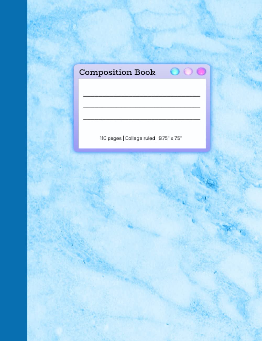 Composition Book Blue Marble Design: College Ruled Composition Notebook 7.5" x 9.75" 110 Pages Matte Soft Cover