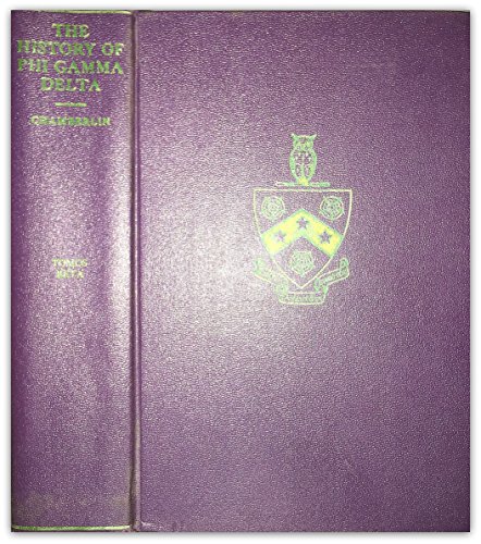 THE HISTORY OF PHI GAMMA DELTA (In Five Volumes... B003B5176W Book Cover