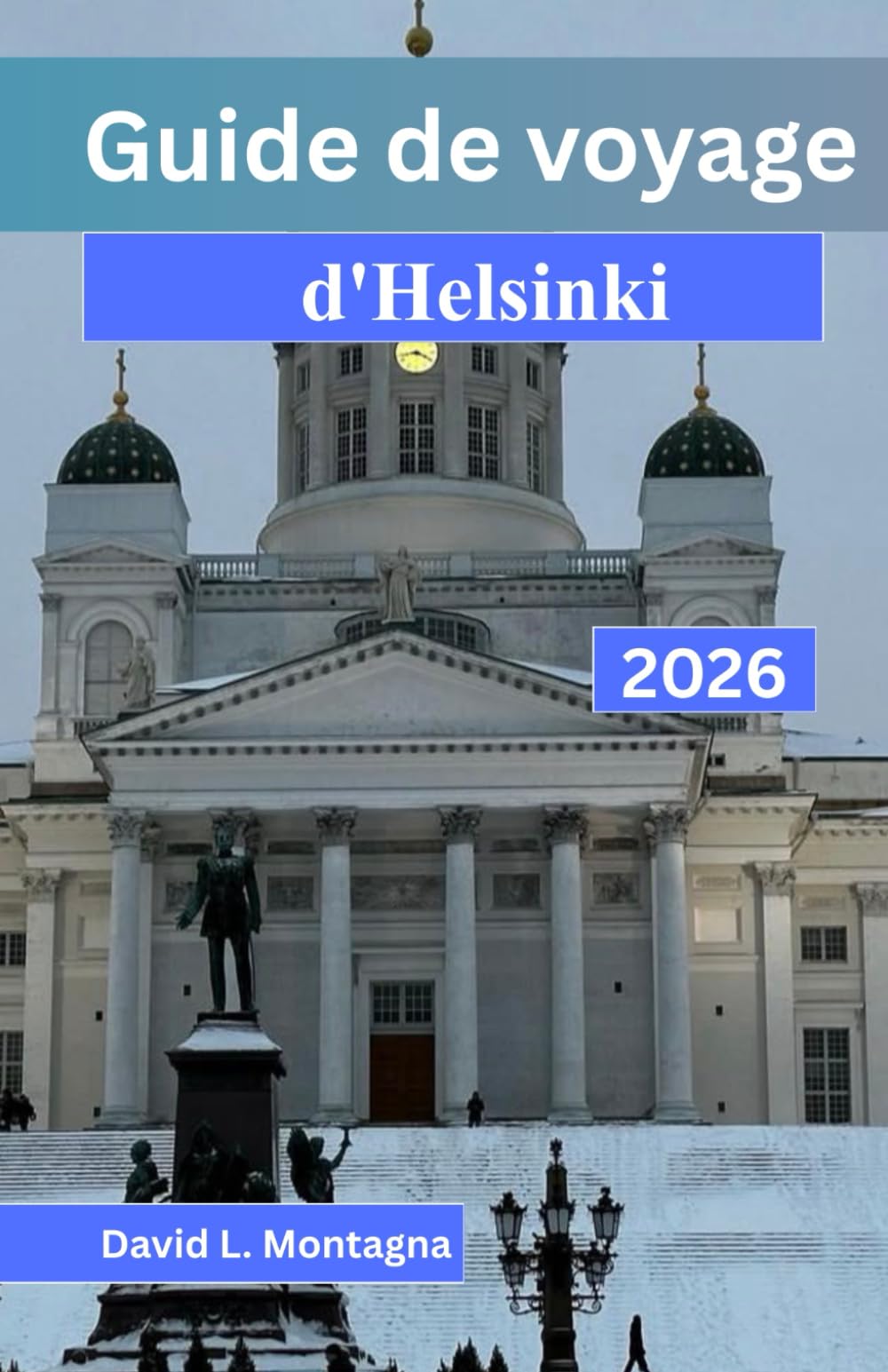 Guide de voyage d'Helsinki 2026: Planification pratique des saisons nordiques, des rythmes de quartier, des coûts quotidiens et des déplacements en toute confiance
