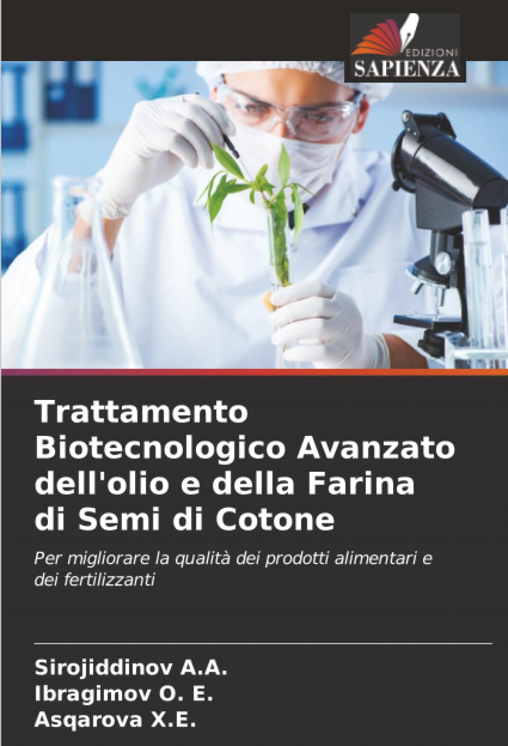 Trattamento Biotecnologico Avanzato dell'olio e della Farina di Semi di Cotone: Per migliorare la qualità dei prodotti alimentari e dei fertilizzanti