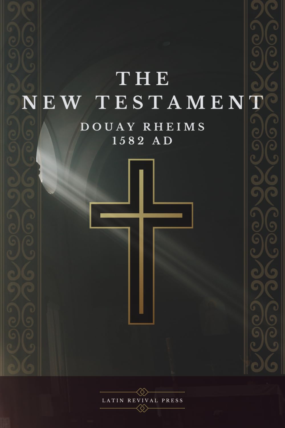 The New Testament - Douay Rheims 1582 AD
