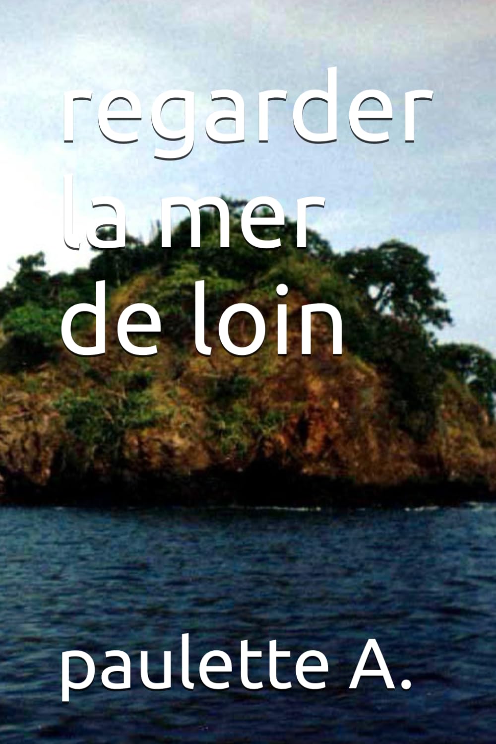 regarder la mer de loin (racconti brevi)